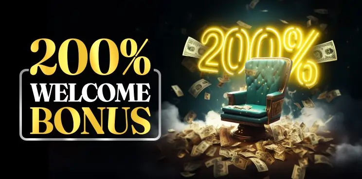 200%  Welcome Bonus